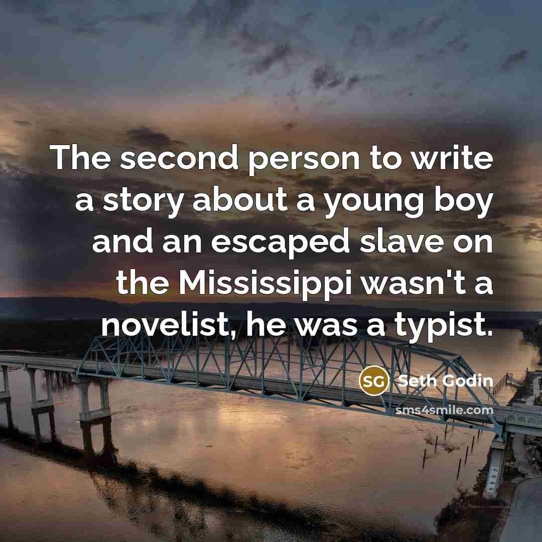 “The second person to write a story about a young…” quote by Seth Godin