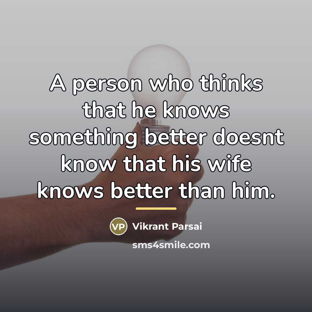 “A person who thinks that he knows something better doesnt…” quote by Vikrant Parsai