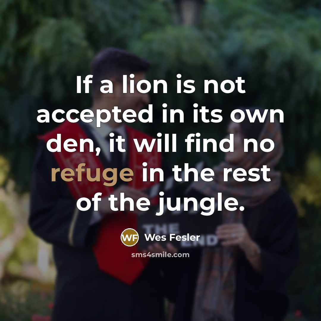 “If a lion is not accepted in its own den,…” quote by Wes Fesler