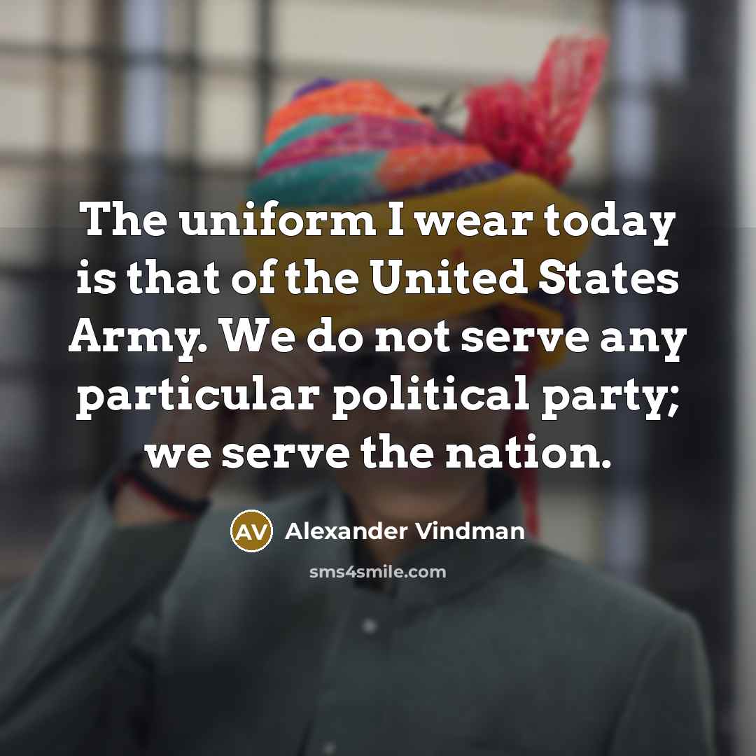 “The uniform I wear today is that of the United…” quote by Alexander Vindman