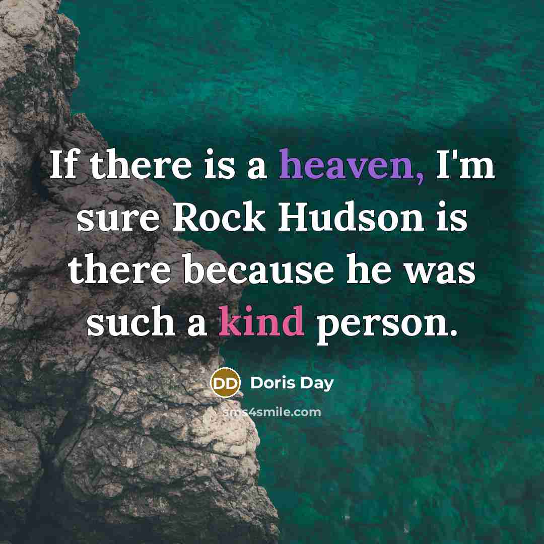 “If there is a heaven, I'm sure Rock Hudson is…” quote by Doris Day