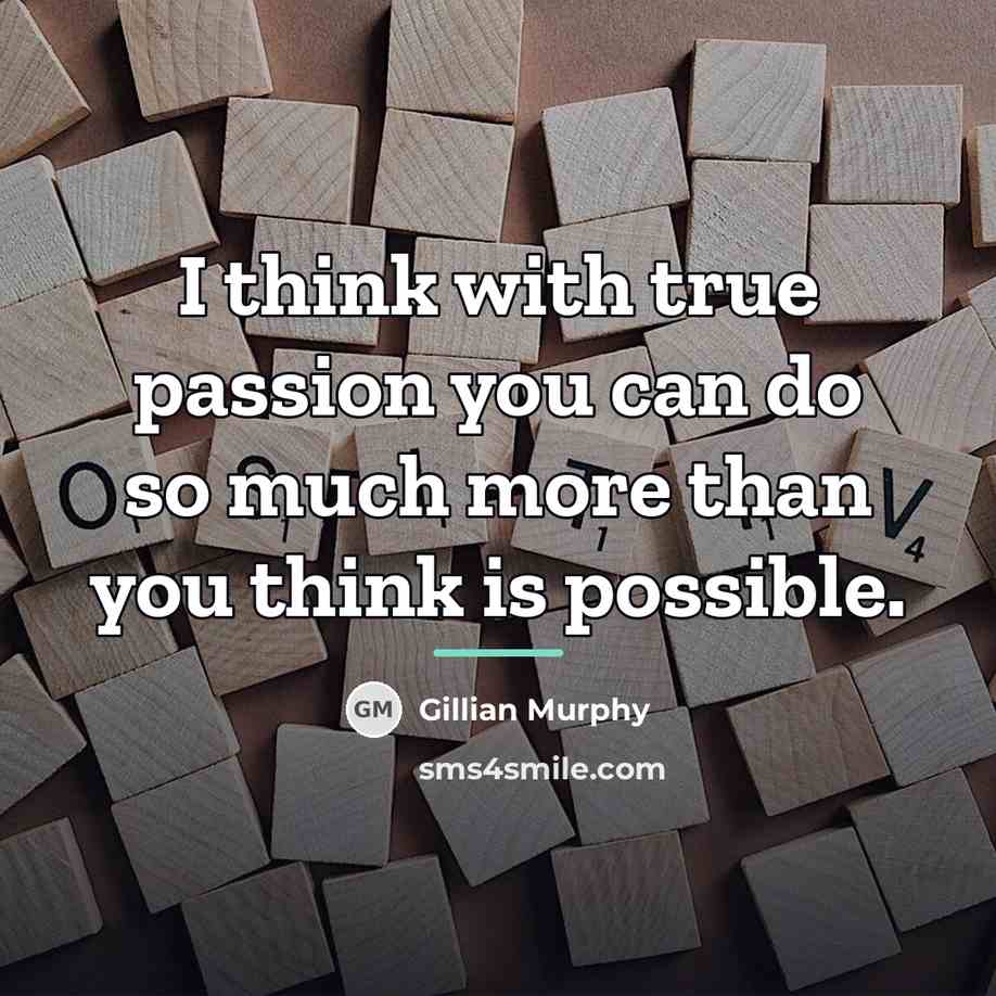 “I think with true passion you can do so much…” quote by Gillian Murphy