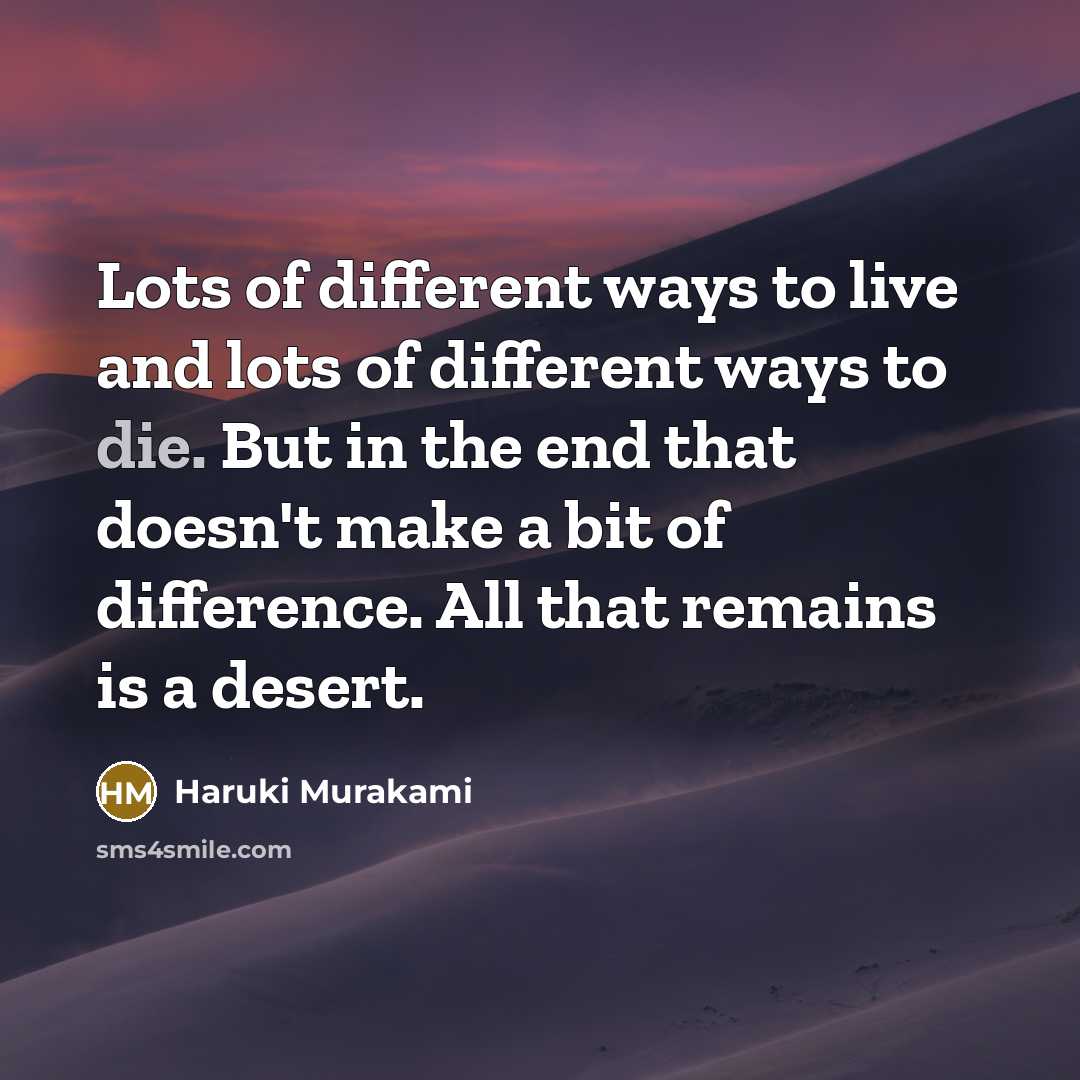 “Lots of different ways to live and lots of different…” quote by Haruki Murakami