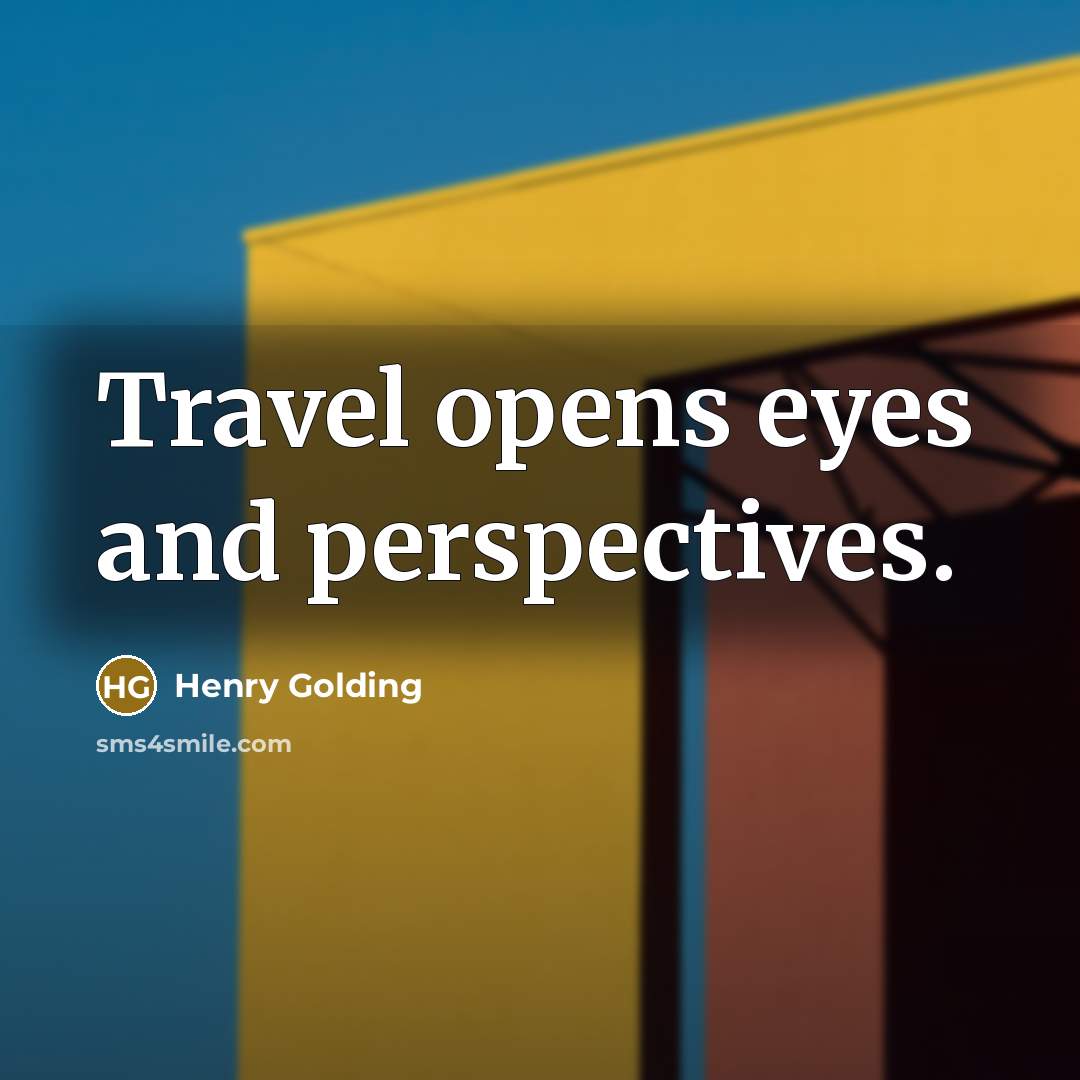 “Travel opens eyes and perspectives.…” quote by Henry Golding