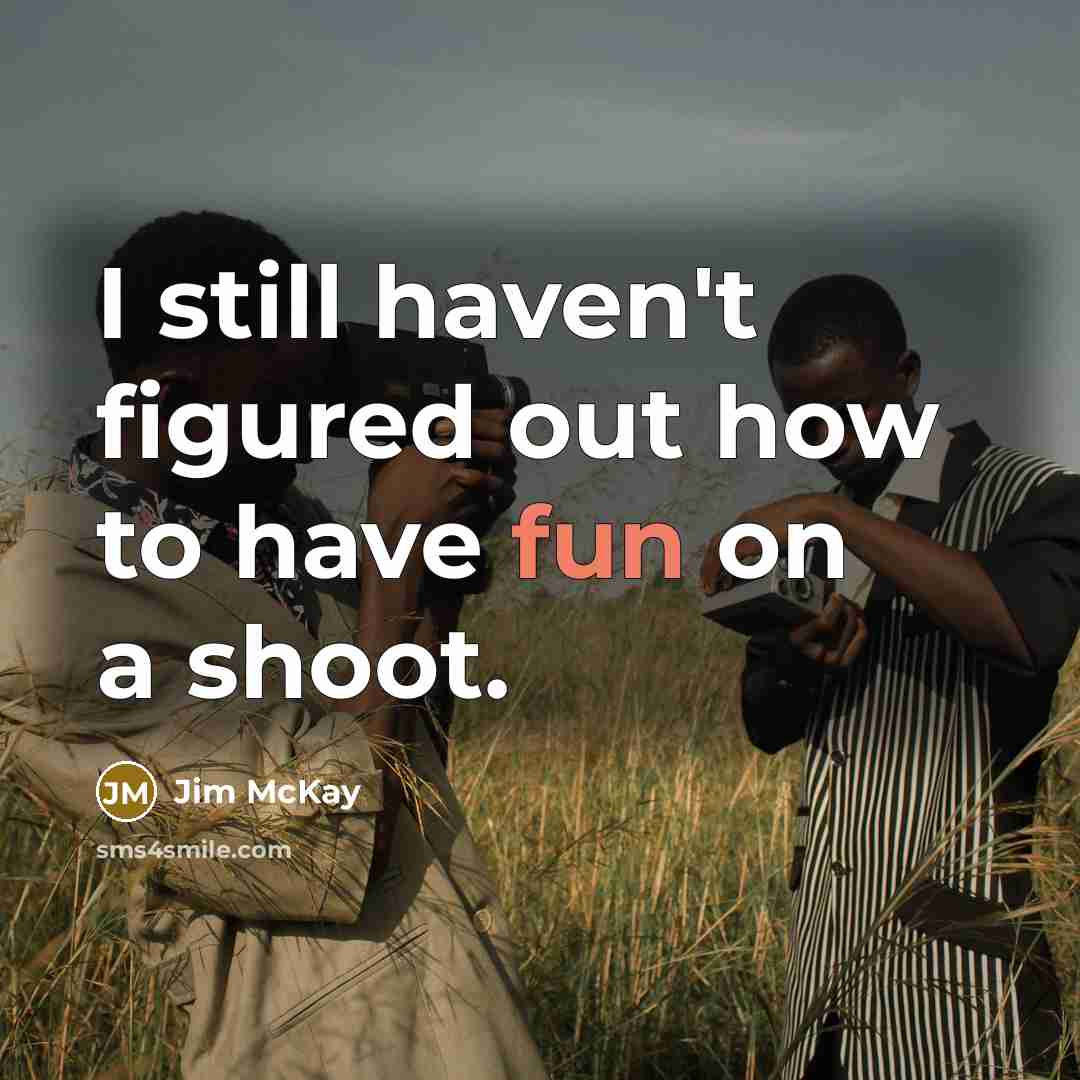 “I still haven't figured out how to have fun on…” quote by Jim McKay