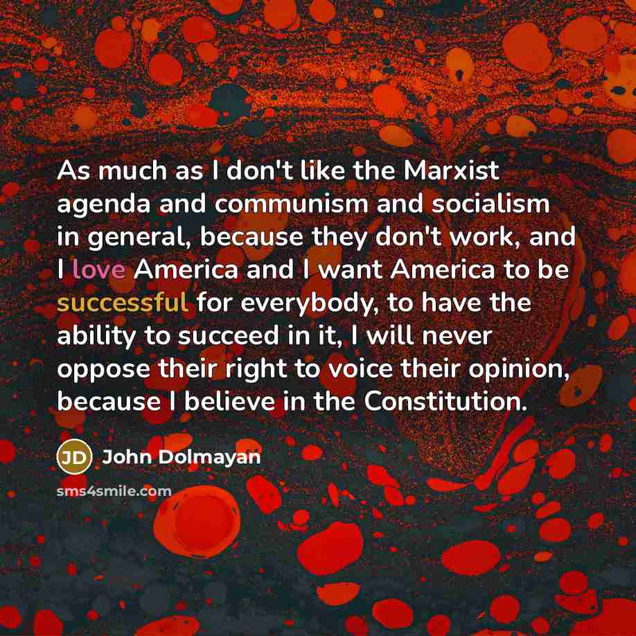 “As much as I don't like the Marxist agenda and…” quote by John Dolmayan
