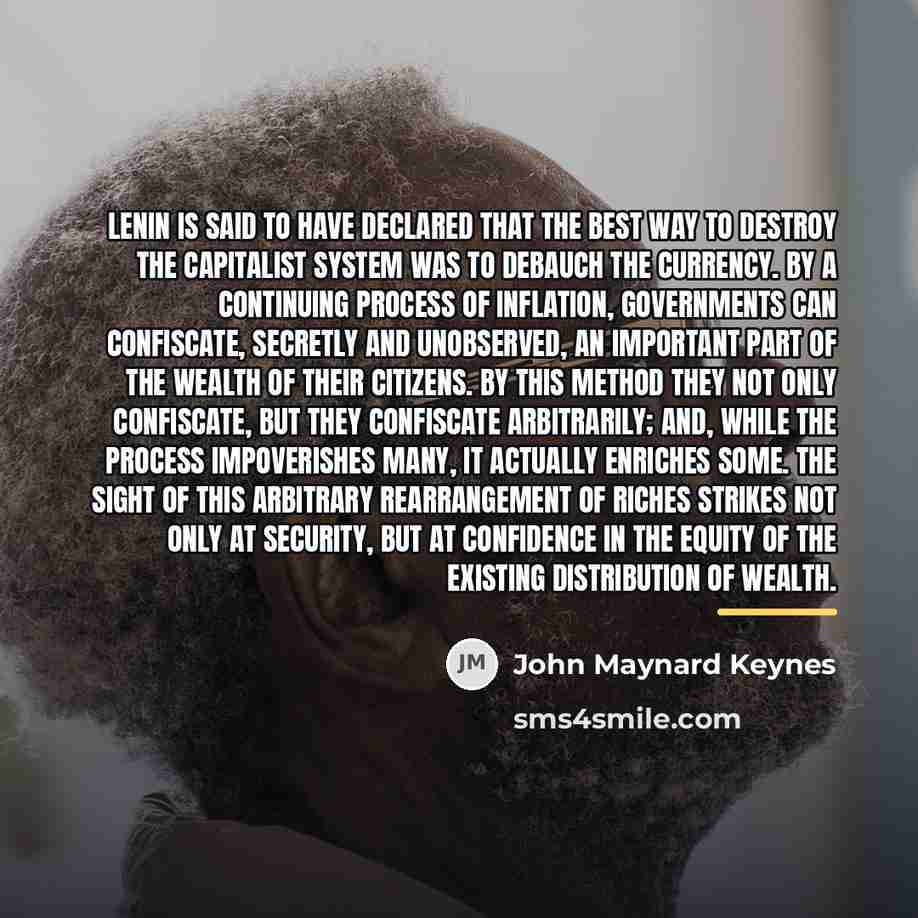 “Lenin is said to have declared that the best way…” quote by John Maynard Keynes