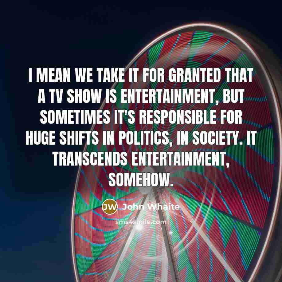 “I mean we take it for granted that a TV…” quote by John Whaite