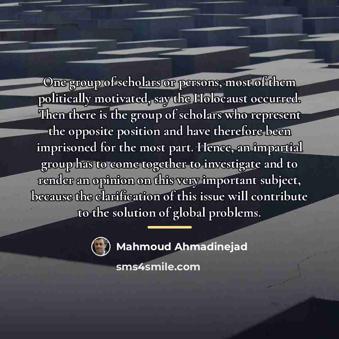 “One group of scholars or persons, most of them politically…” quote by Mahmoud Ahmadinejad