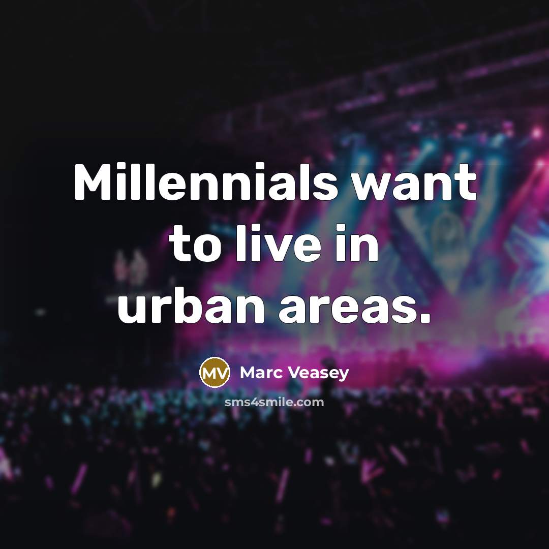 “Millennials want to live in urban areas.…” quote by Marc Veasey