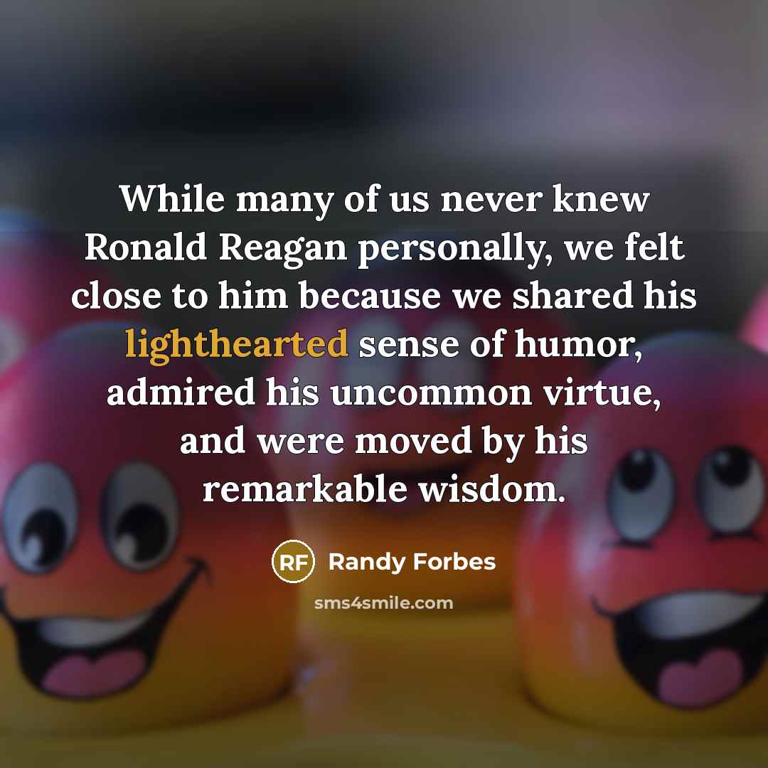 “While many of us never knew Ronald Reagan personally, we…” quote by Randy Forbes