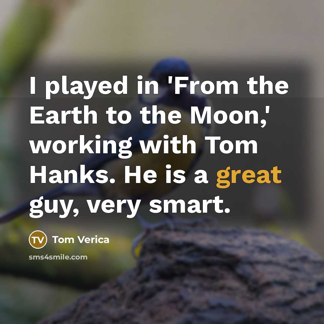 “I played in 'From the Earth to the Moon,' working…” quote by Tom Verica