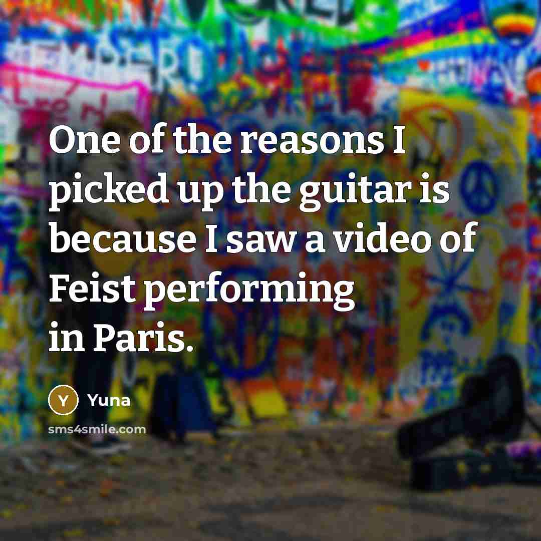 “One of the reasons I picked up the guitar is…” quote by Yuna