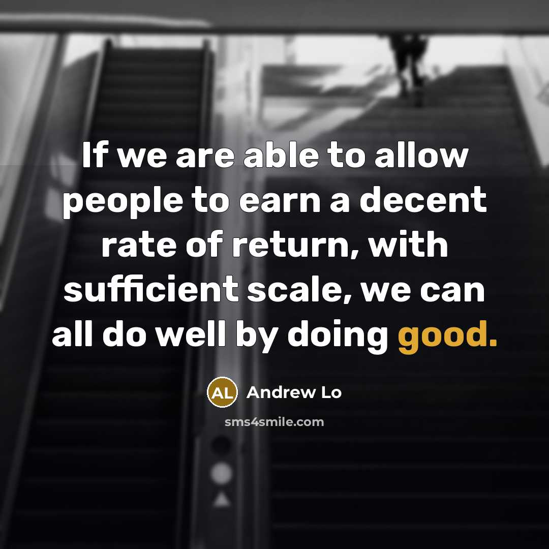 “If we are able to allow people to earn a…” quote by Andrew Lo