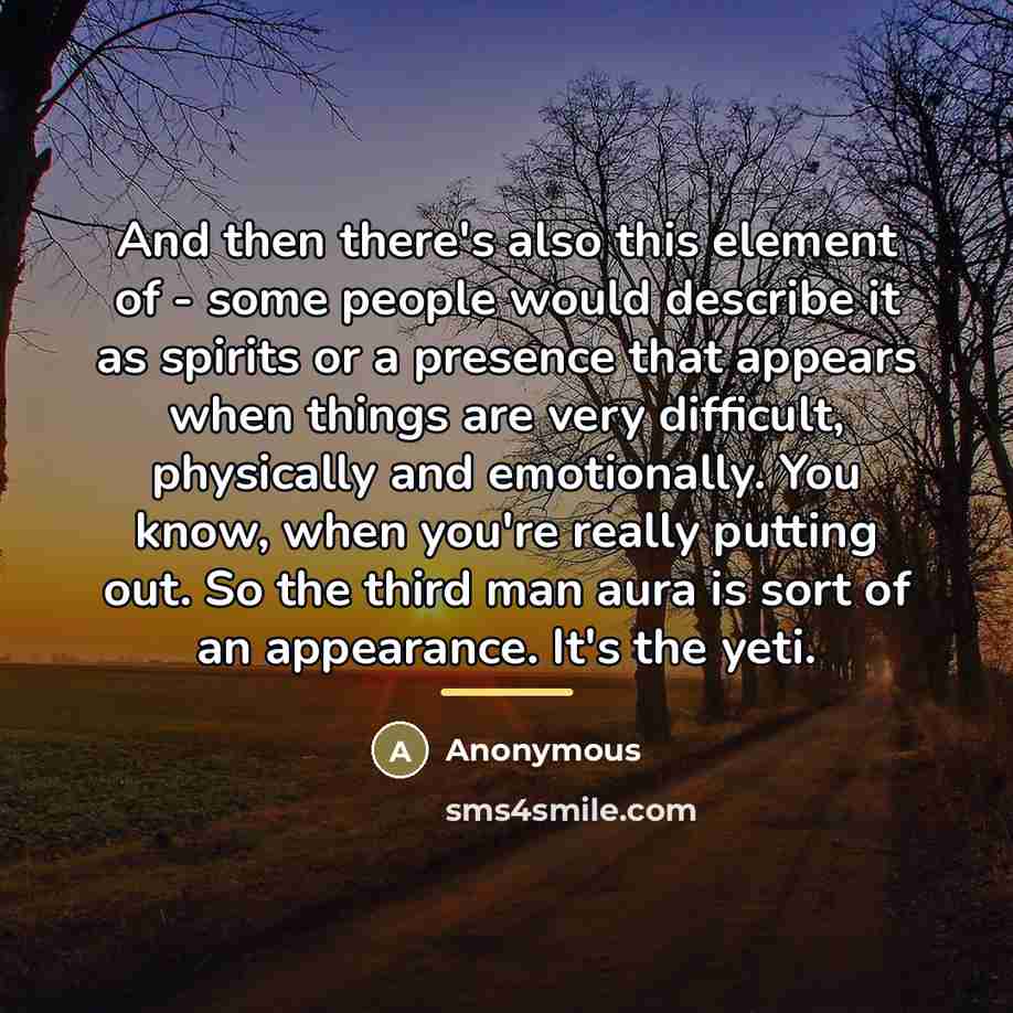 “And then there's also this element of - some people…” quote by Anonymous