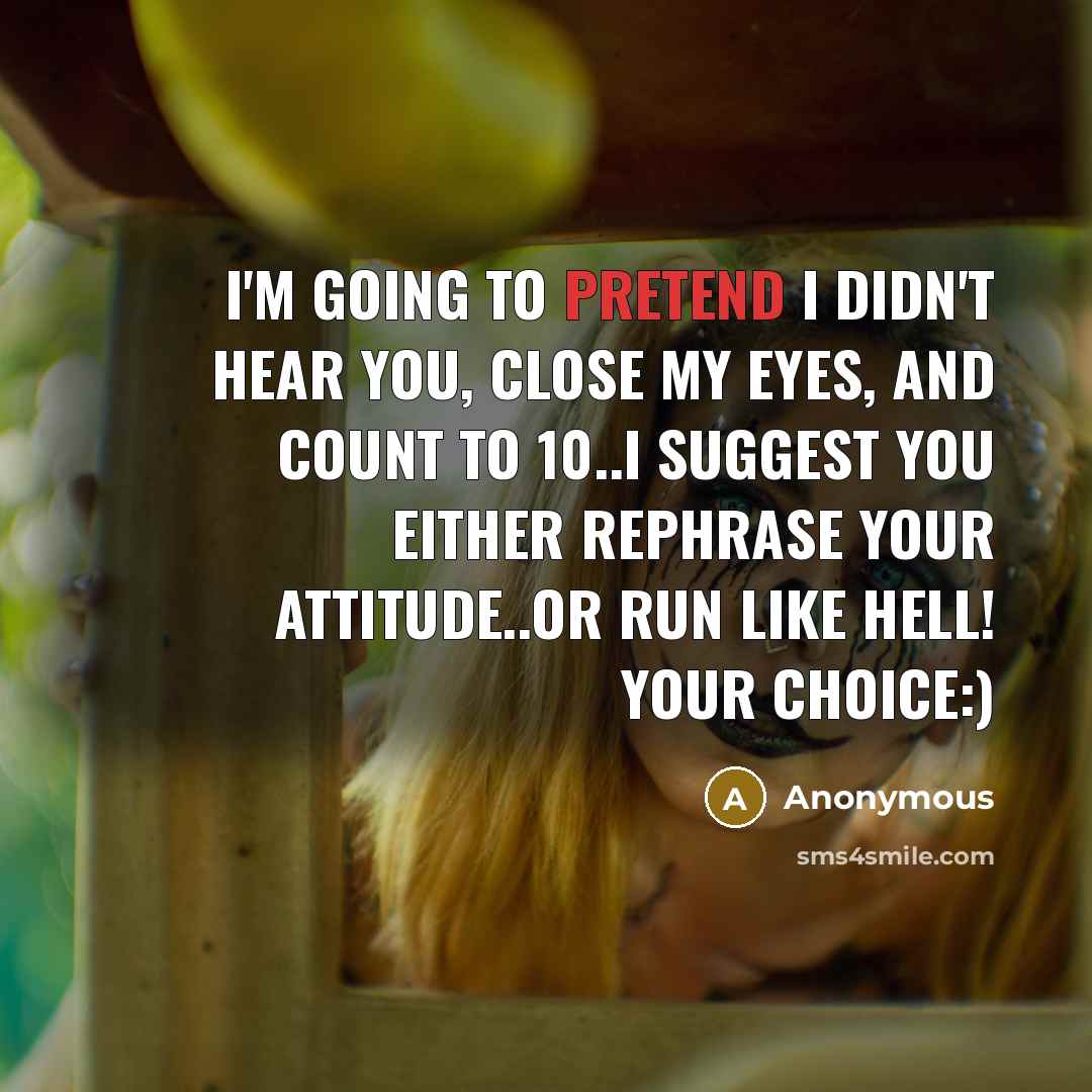 “I'm going to pretend I didn't hear you, close my…” quote by Anonymous