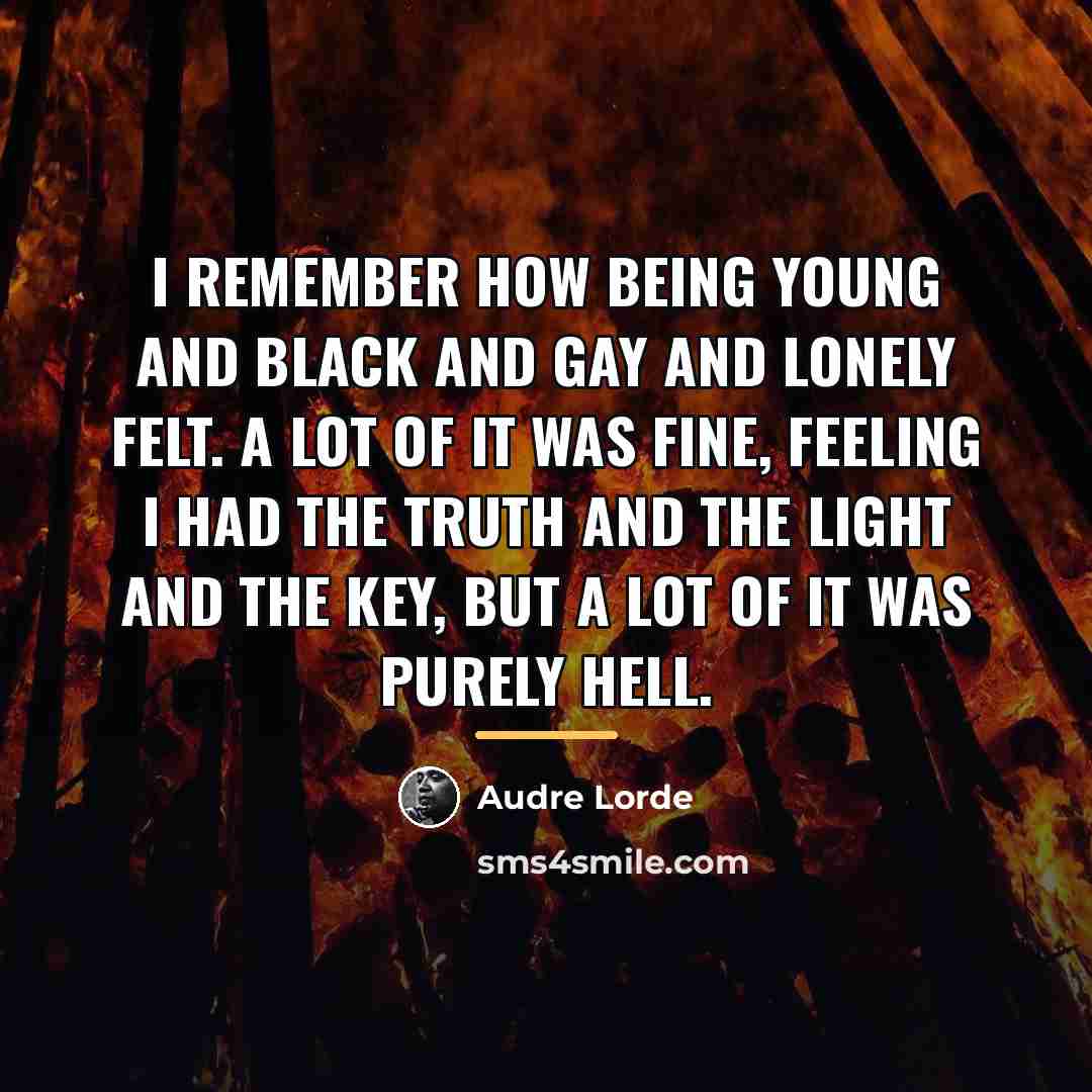 “I remember how being young and black and gay and…” quote by Audre Lorde