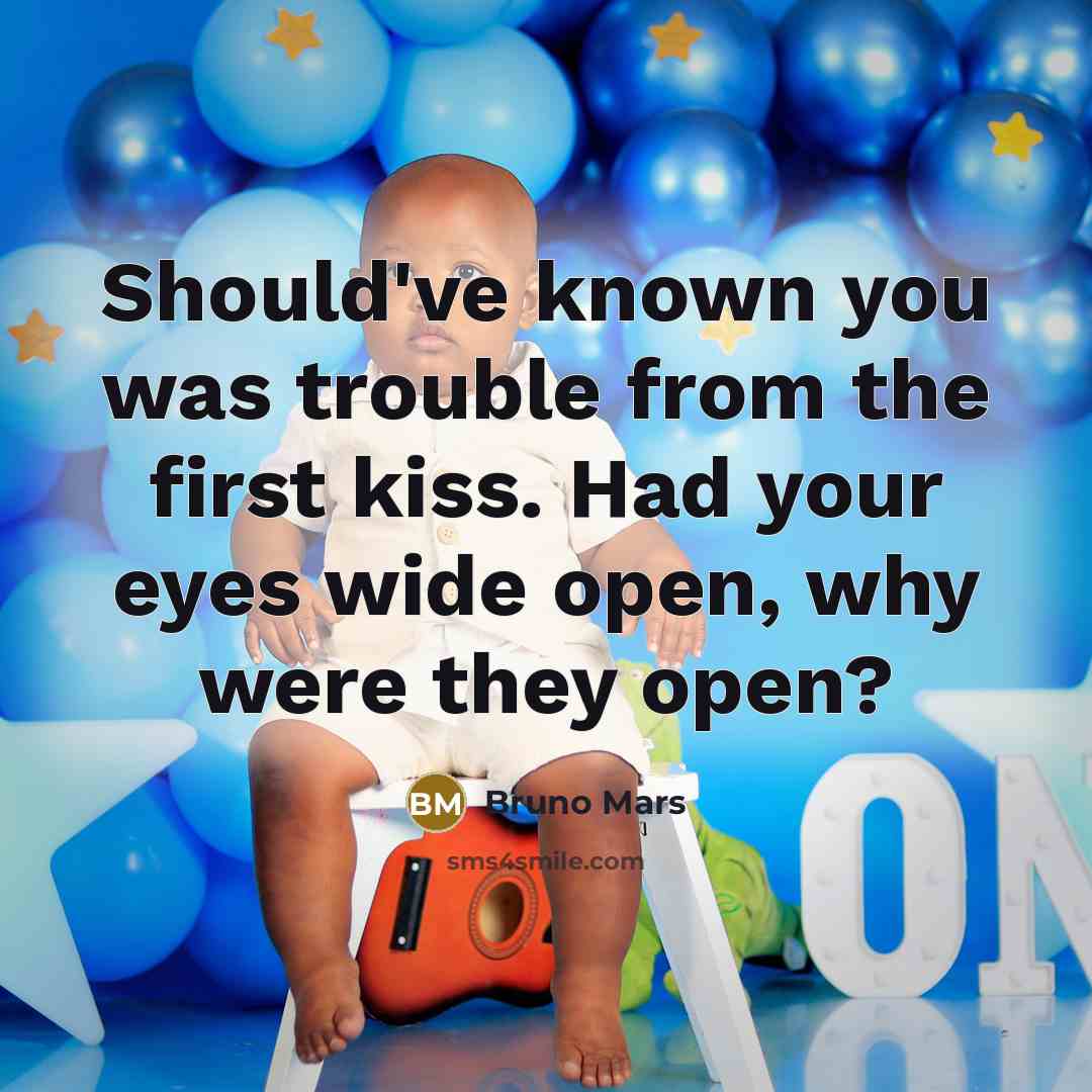 “Should've known you was trouble from the first kiss. Had…” quote by Bruno Mars