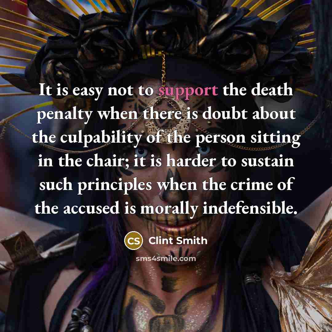 “It is easy not to support the death penalty when…” quote by Clint Smith