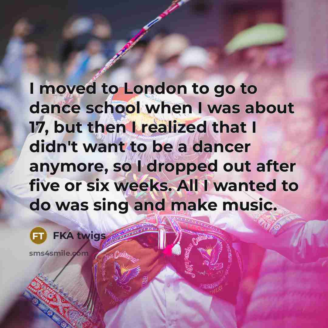 “I moved to London to go to dance school when…” quote by FKA twigs