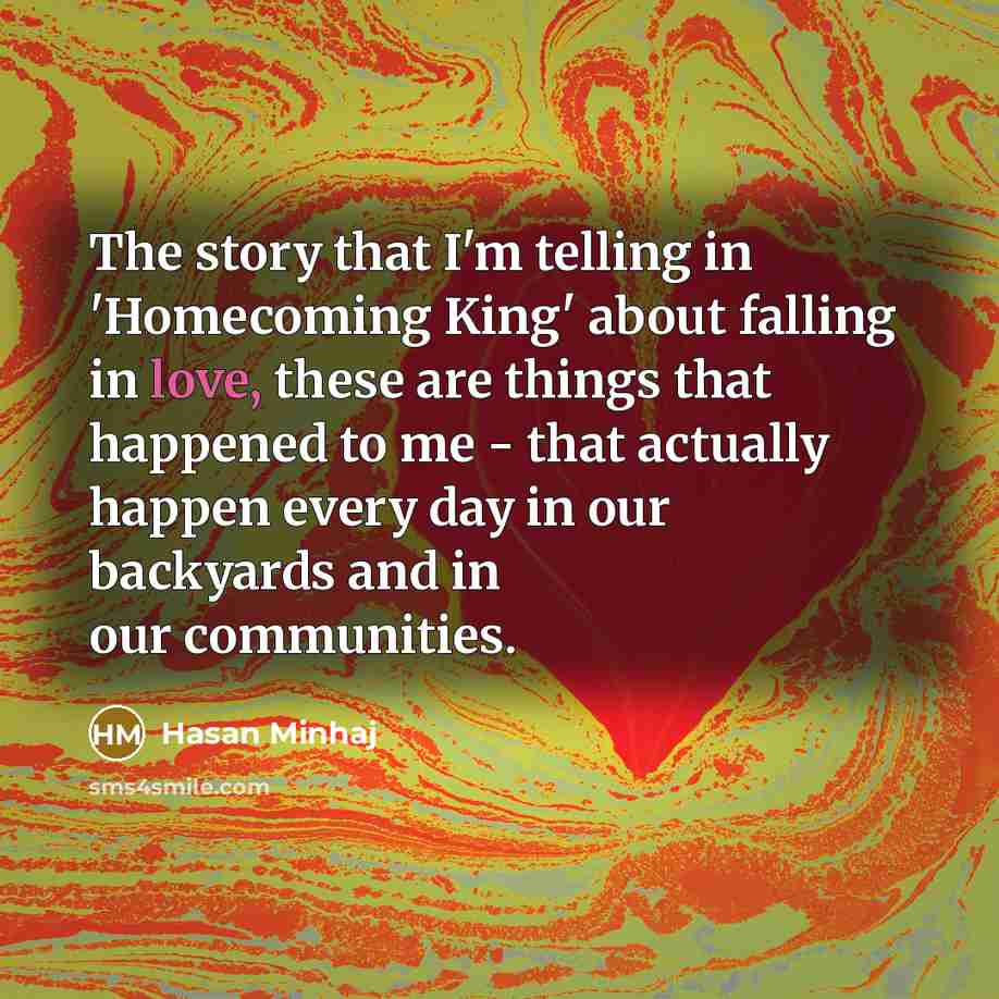 “The story that I'm telling in 'Homecoming King' about falling…” quote by Hasan Minhaj