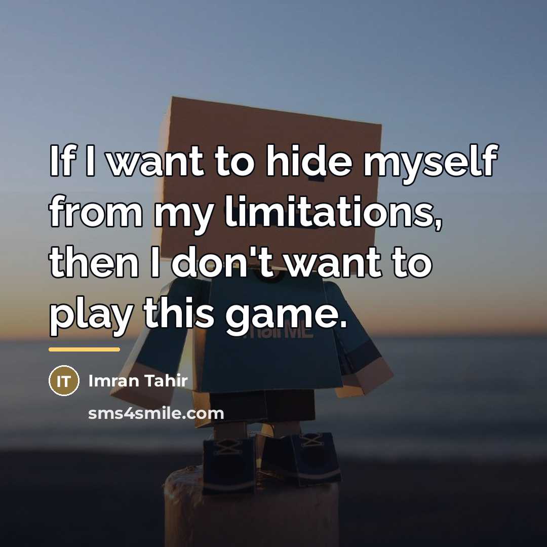 “If I want to hide myself from my limitations, then…” quote by Imran Tahir