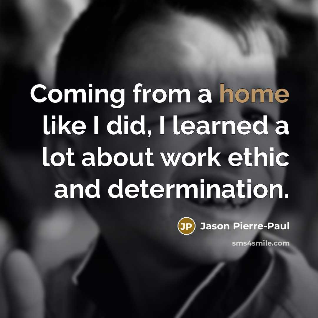 “Coming from a home like I did, I learned a…” quote by Jason Pierre-Paul