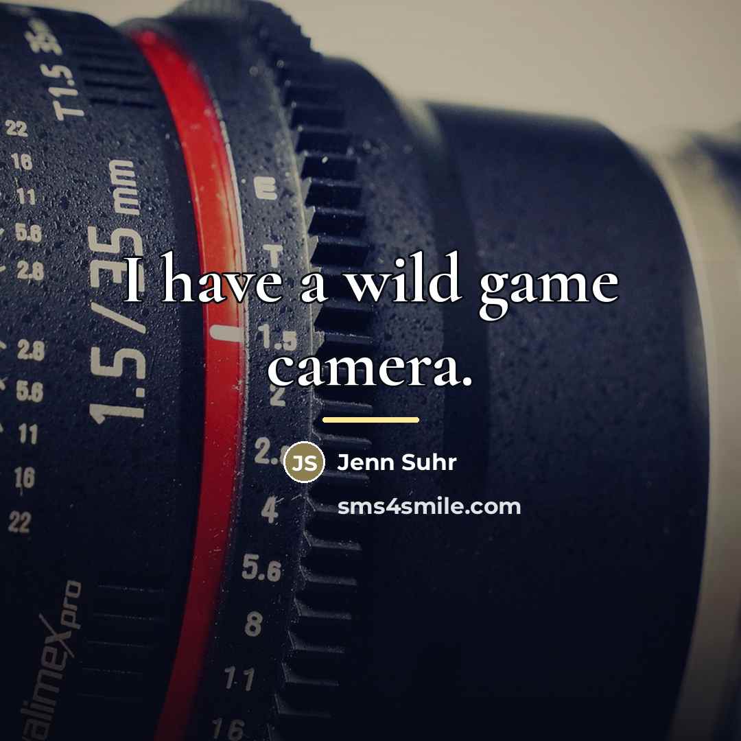 “I have a wild game camera.…” quote by Jenn Suhr