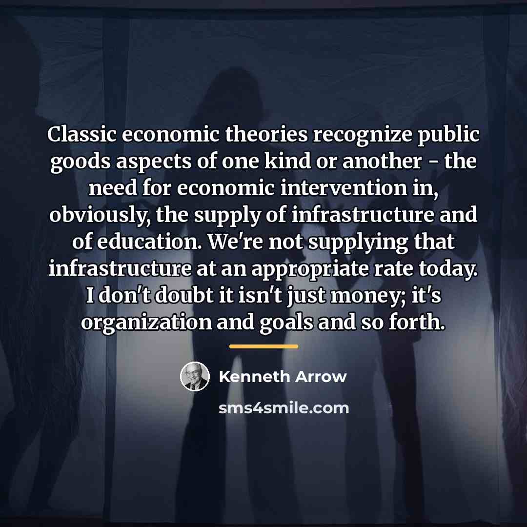 “Classic economic theories recognize public goods aspects of one kind…” quote by Kenneth Arrow