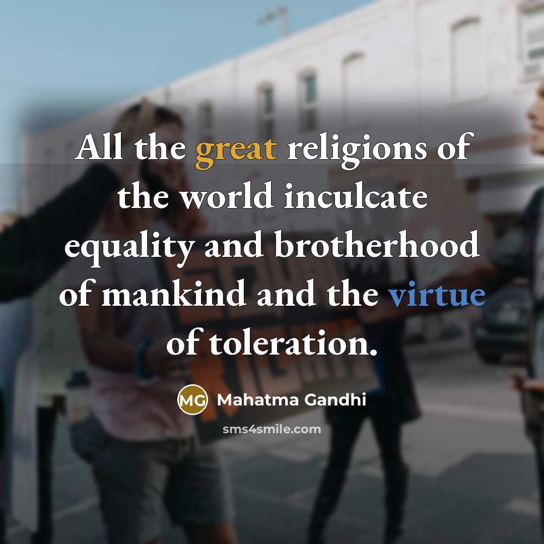 “All the great religions of the world inculcate equality and…” quote by Mahatma Gandhi