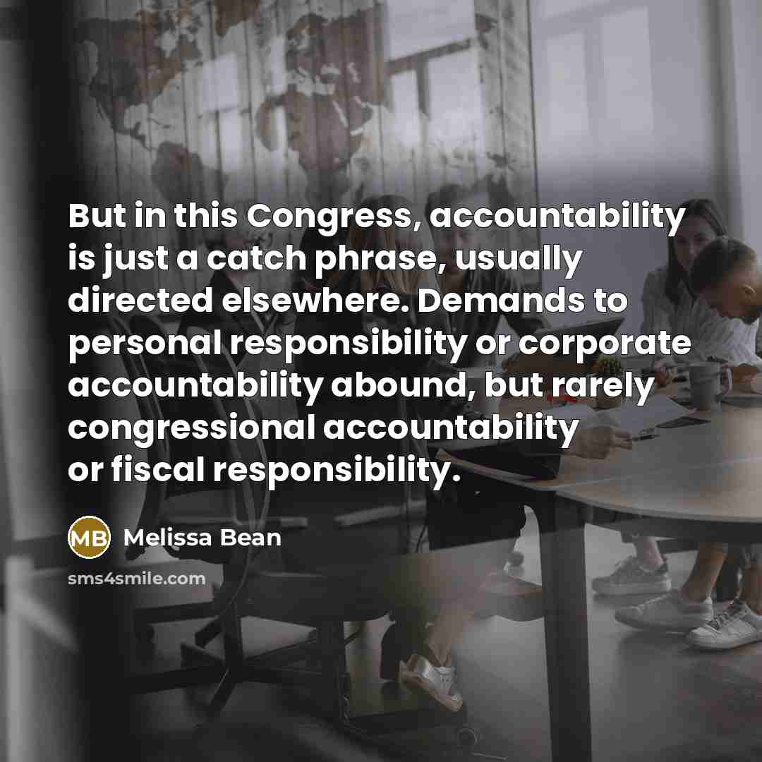 “But in this Congress, accountability is just a catch phrase,…” quote by Melissa Bean