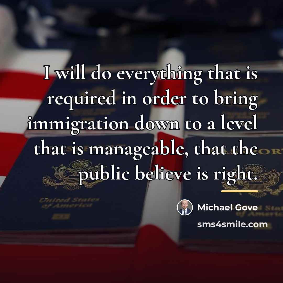 “I will do everything that is required in order to…” quote by Michael Gove