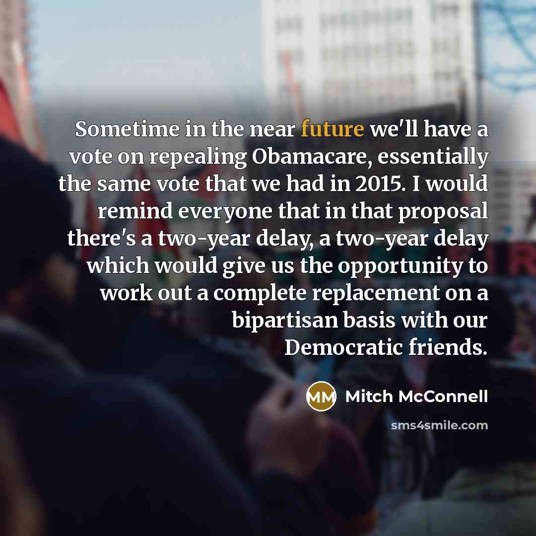 “Sometime in the near future we'll have a vote on…” quote by Mitch McConnell