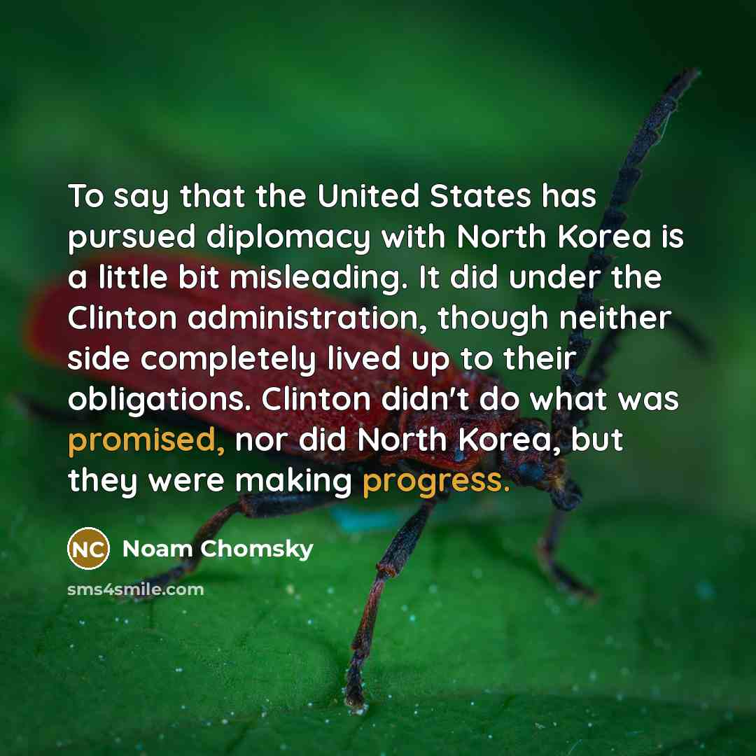 “To say that the United States has pursued diplomacy with…” quote by Noam Chomsky