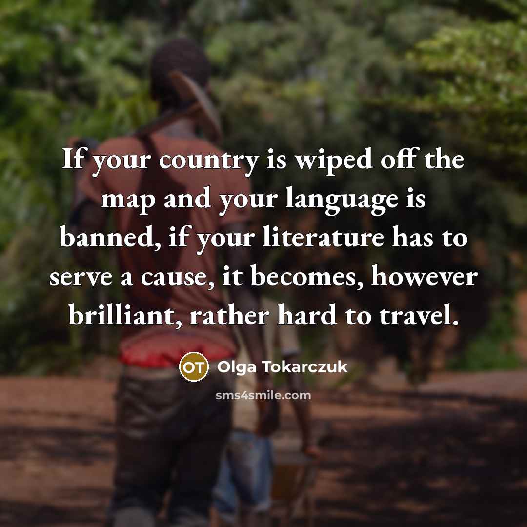 “If your country is wiped off the map and your…” quote by Olga Tokarczuk