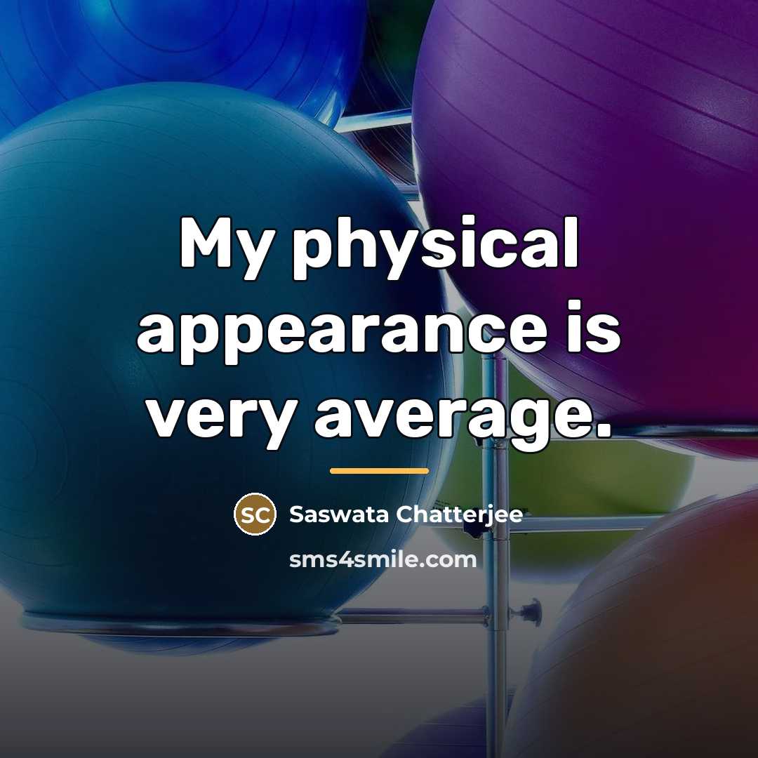 “My physical appearance is very average.…” quote by Saswata Chatterjee