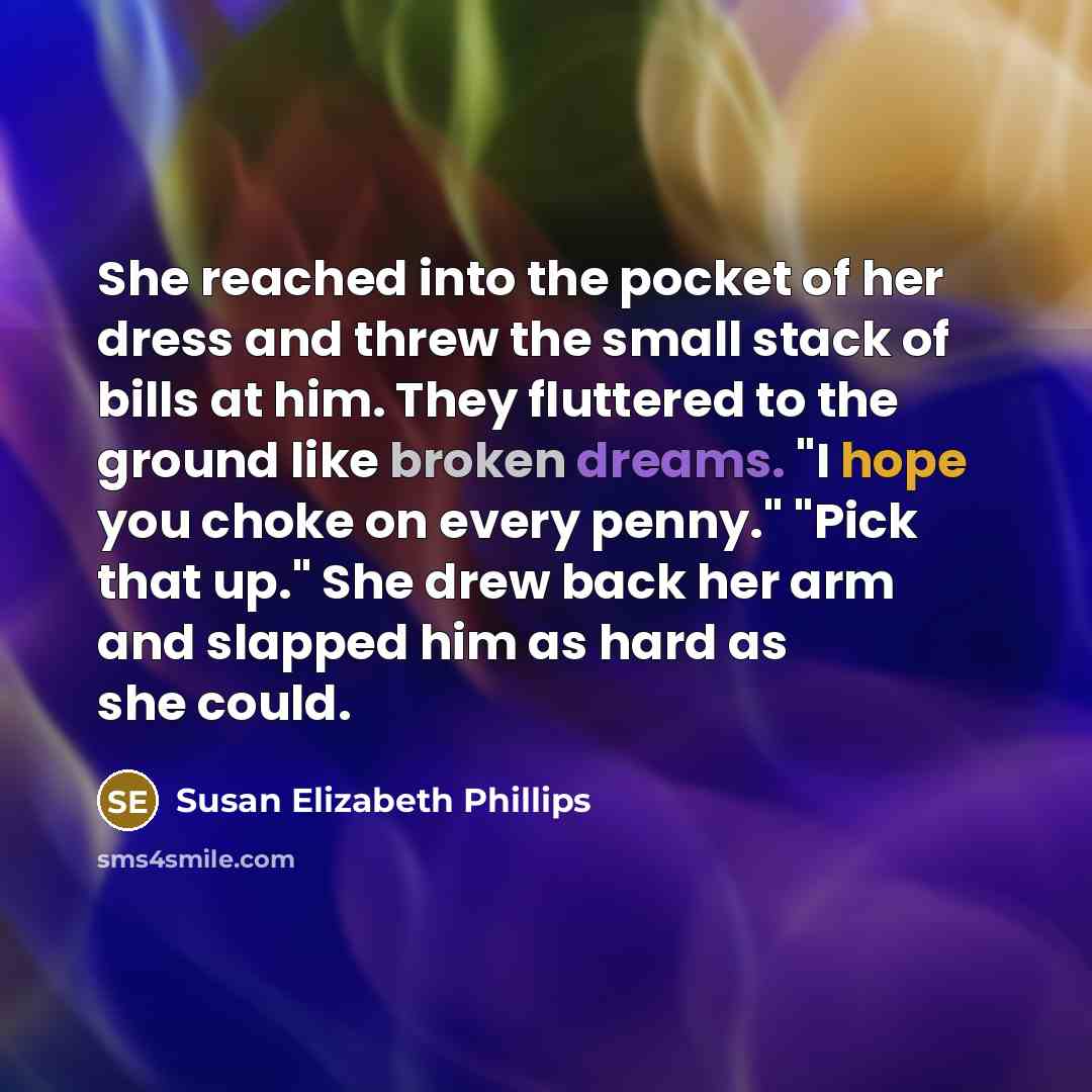 “She reached into the pocket of her dress and threw…” quote by Susan Elizabeth Phillips