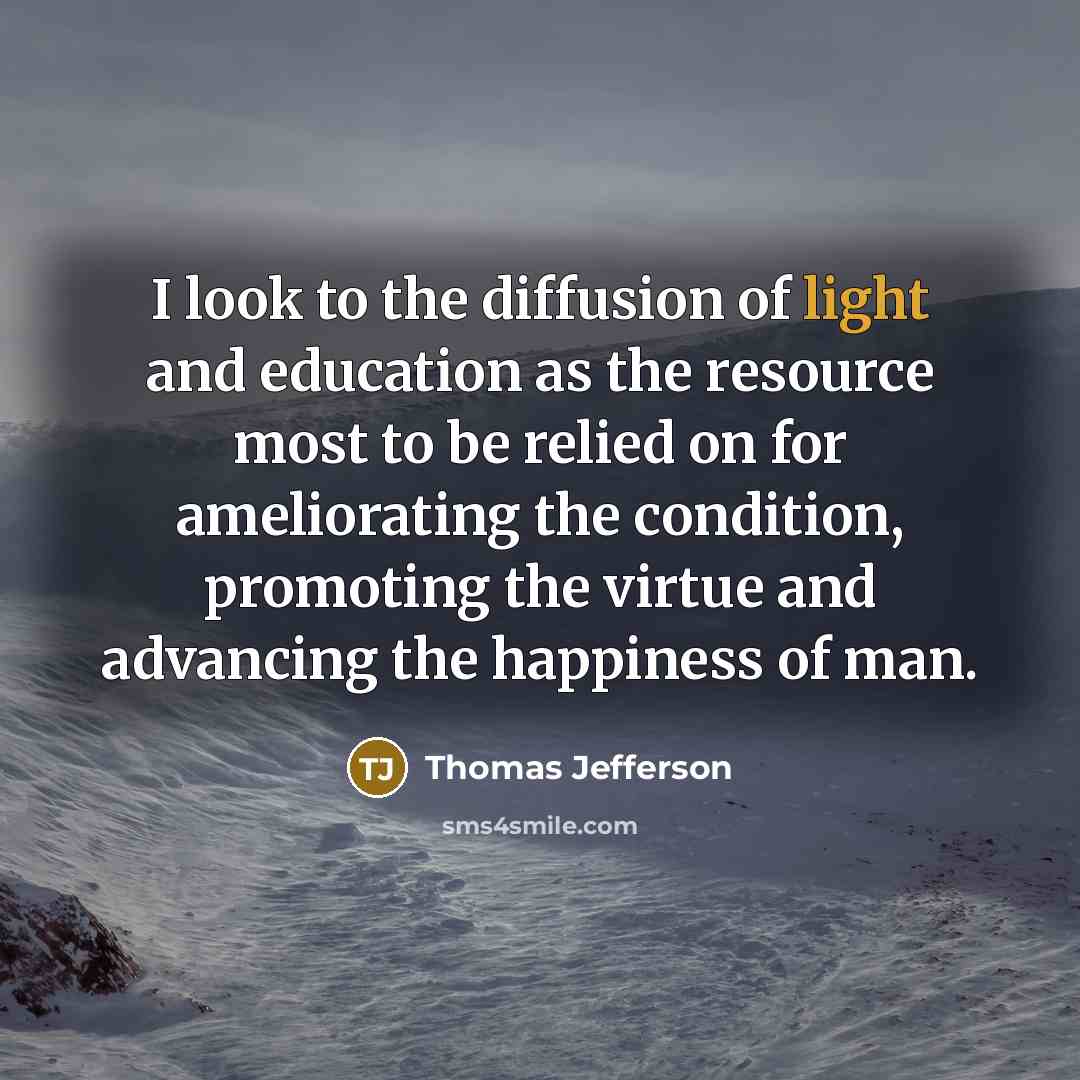 “I look to the diffusion of light and education as…” quote by Thomas Jefferson