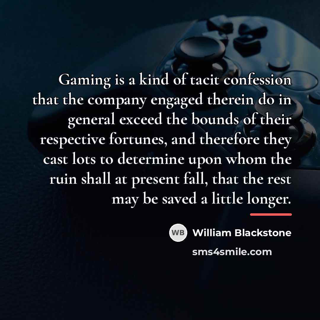 “Gaming is a kind of tacit confession that the company…” quote by William Blackstone