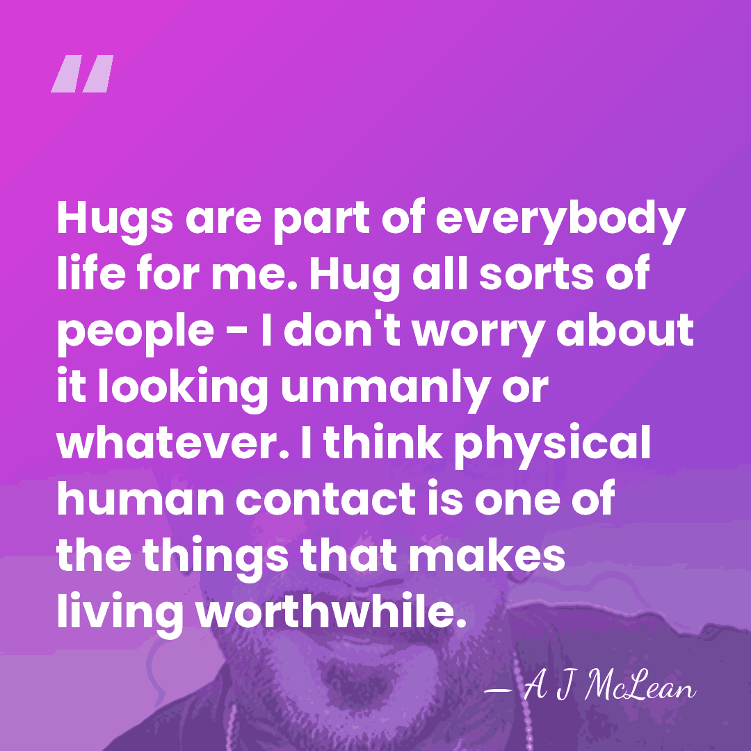 Hugs are part of everybody life for me. Hug all sorts of&hellip; - A J McLean