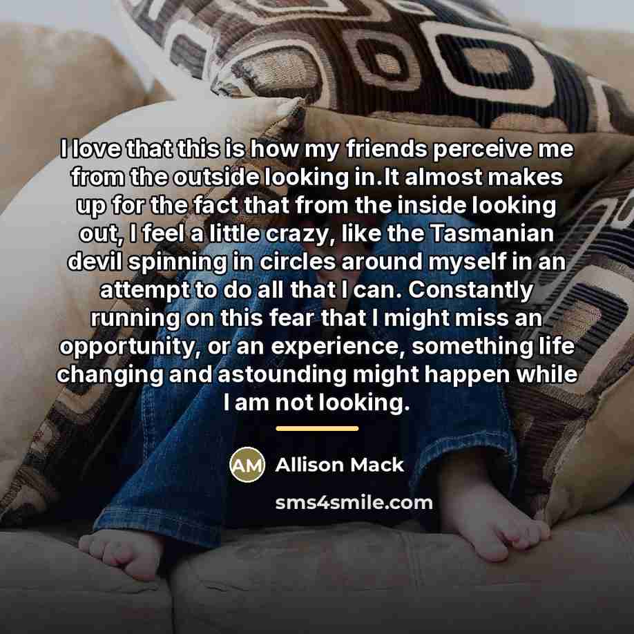 “I love that this is how my friends perceive me…” quote by Allison Mack