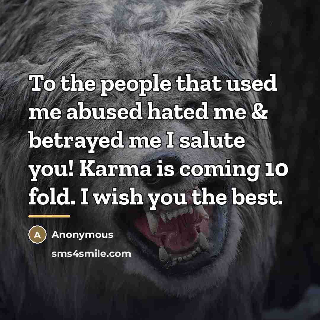 “To the people that used me abused hated me &…” quote by Anonymous
