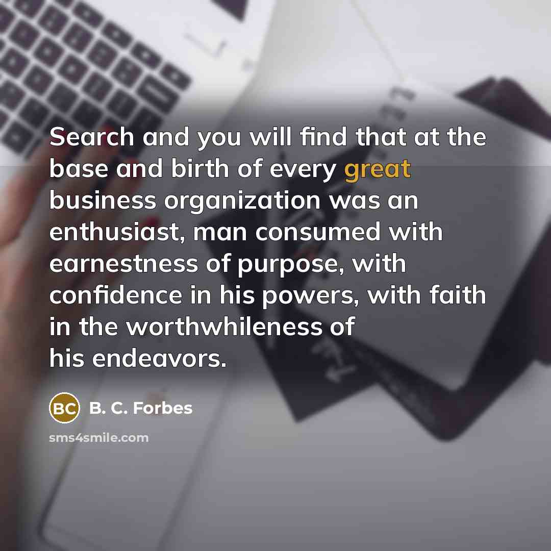 “Search and you will find that at the base and…” quote by B. C. Forbes