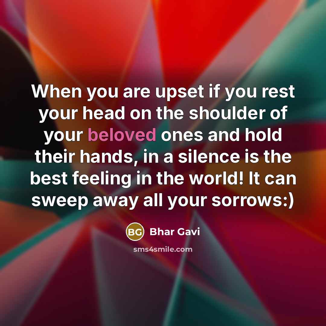 “When you are upset if you rest your head on…” quote by Bhar Gavi