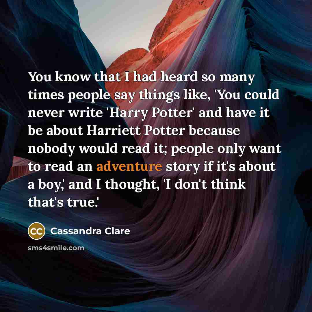 “You know that I had heard so many times people…” quote by Cassandra Clare