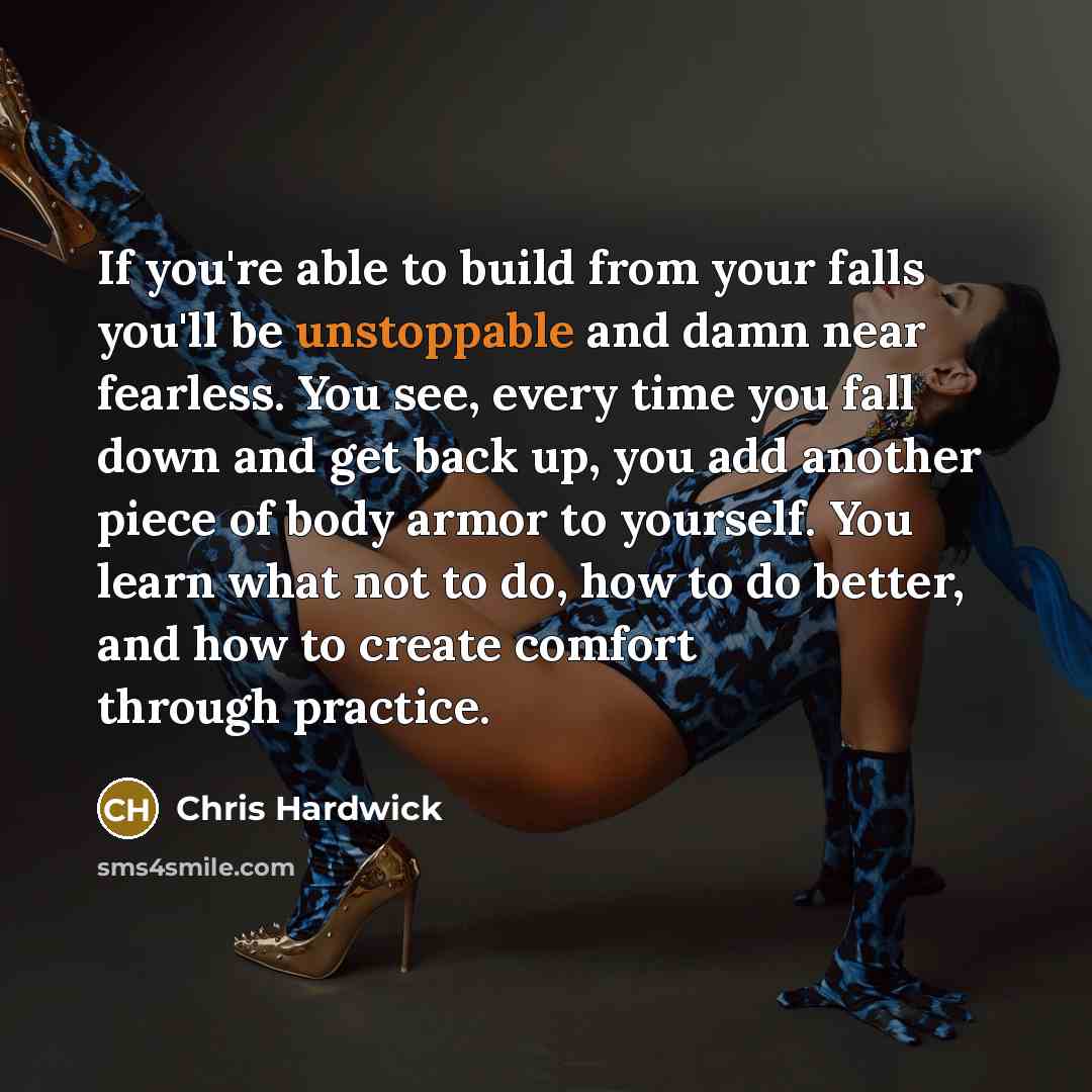 “If you're able to build from your falls you'll be…” quote by Chris Hardwick