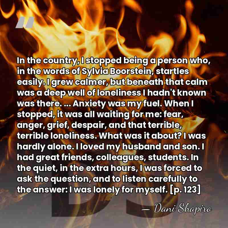 In the country, I stopped being a person who, in the words&hellip; - Dani Shapiro