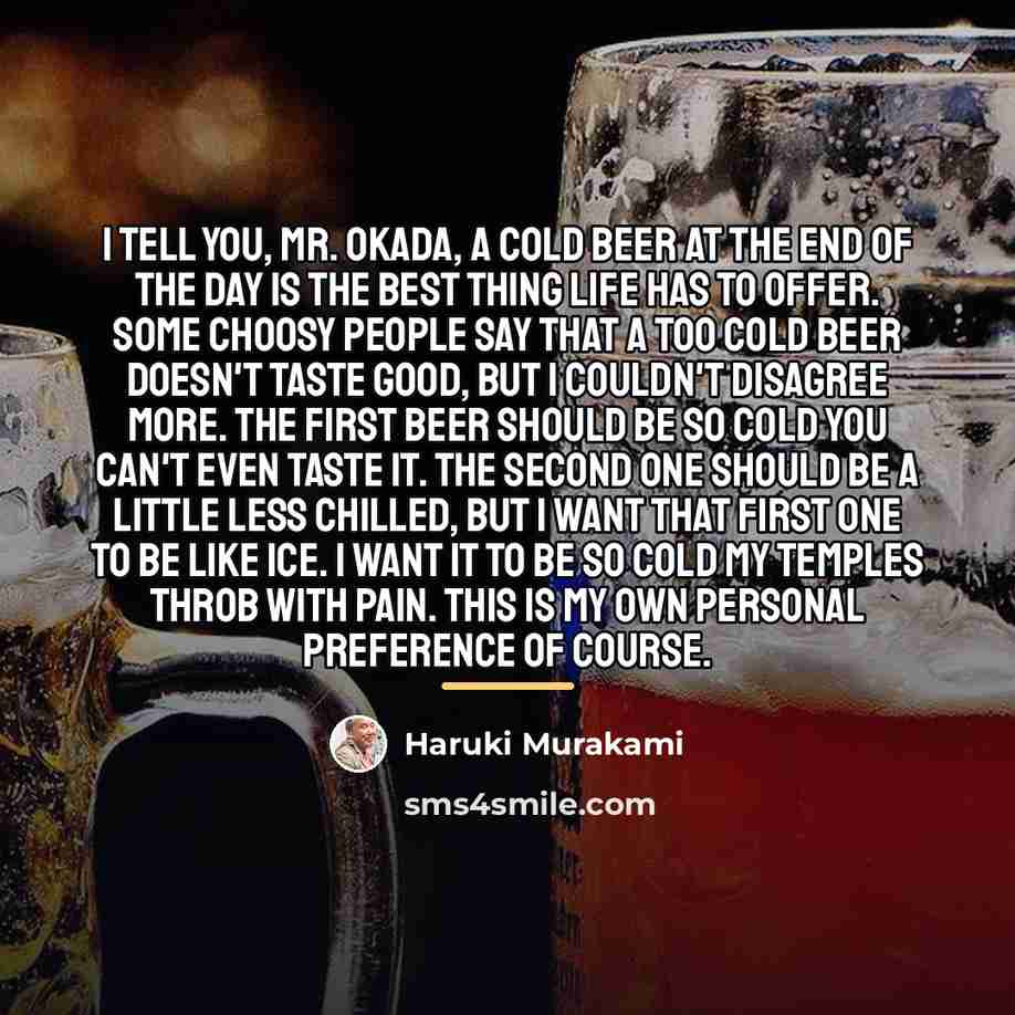 “I tell you, Mr. Okada, a cold beer at the…” quote by Haruki Murakami