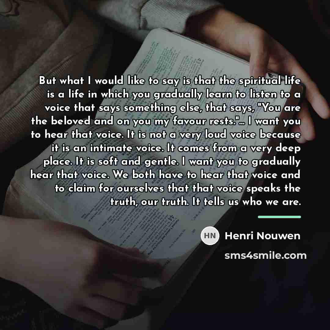 “But what I would like to say is that the…” quote by Henri Nouwen