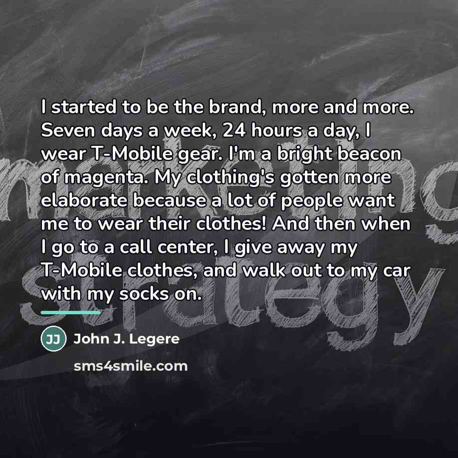 “I started to be the brand, more and more. Seven…” quote by John J. Legere